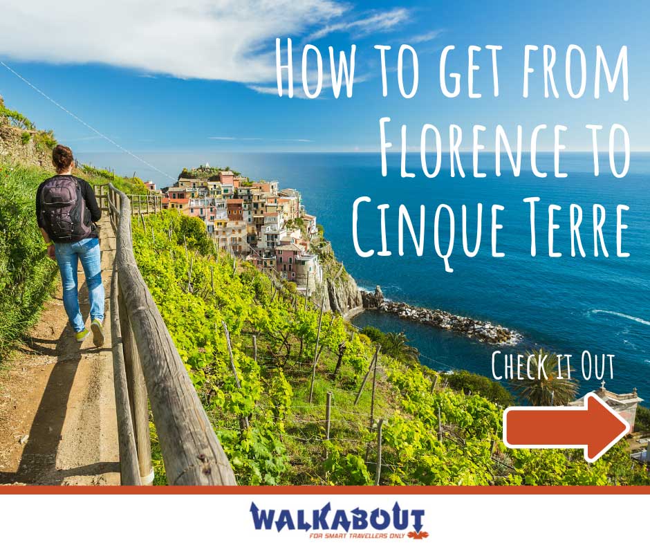 How to get to from Florence to Cinque Terre by train, car or with a day trip